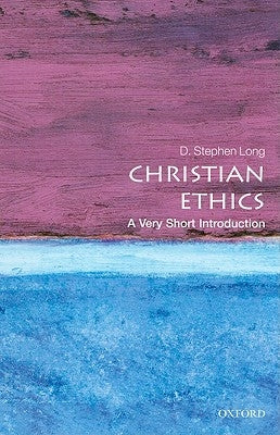 Christian Ethics: A Very Short Introduction by Long, D. Stephen