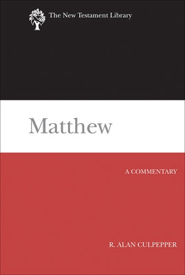 Matthew: A Commentary by Culpepper, R. Alan