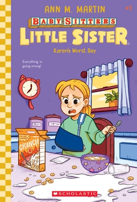Karen's Worst Day (Baby-Sitters Little Sister #3), 3 by Martin, Ann M.