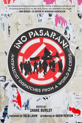 No Pasaran: Antifascist Dispatches from a World in Crisis by 