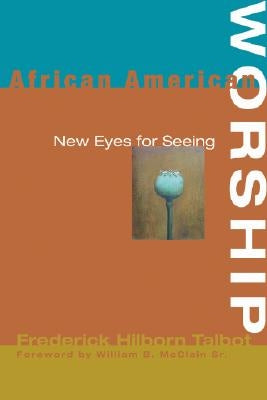 African American Worship by Talbot, Frederick Hilborn