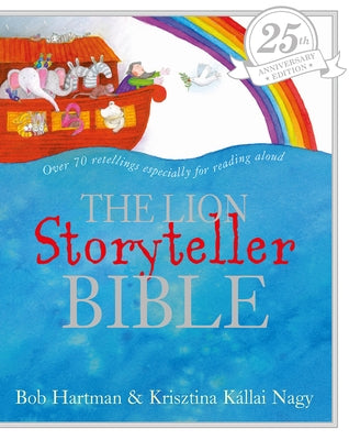 The Lion Storyteller Bible 25th Anniversary Edition by Hartman, Bob