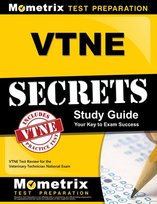 VTNE Secrets: VTNE Test Review for the Veterinary Technician National Exam by Mometrix Veterinary Certification Test T