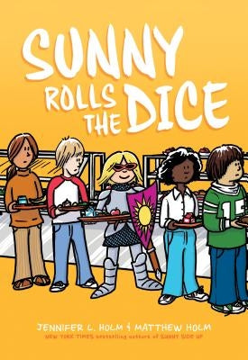 Sunny Rolls the Dice by Holm, Jennifer L.