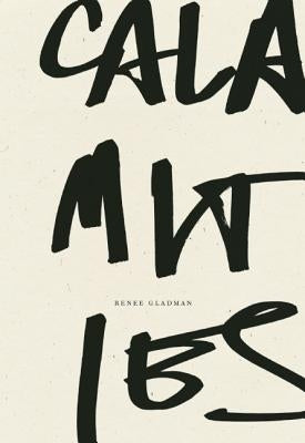 Calamities by Gladman, Renee