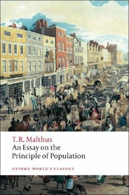 An Essay on the Principle of Population by Malthus, Thomas