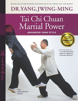 Tai Chi Chuan Martial Power: Advanced Yang Style by Yang, Jwing-Ming