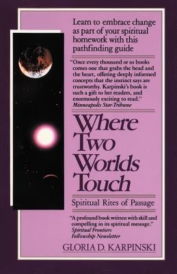 Where Two Worlds Touch by Karpinski, Gloria