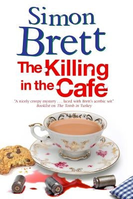 The Killing in the Cafã(c): A Fethering Mystery by Brett, Simon