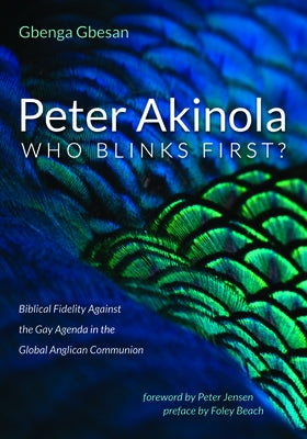 Peter Akinola: Who Blinks First? by Gbesan, Gbenga
