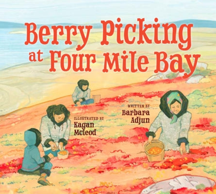 Berry Picking at Four Mile Bay: English Edition by Adjun, Barbara