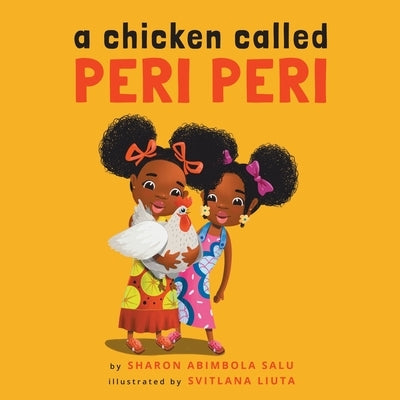 A Chicken Called Peri Peri by Salu, Sharon Abimbola