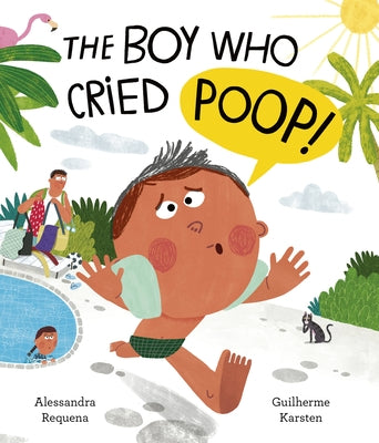 The Boy Who Cried Poop by Requena, Alessandra