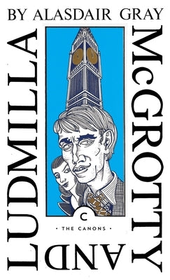 McGrotty and Ludmilla by Gray, Alasdair