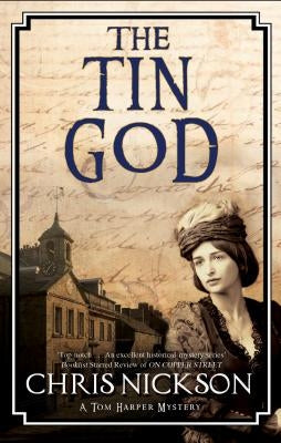 The Tin God: A Victorian Police Procedural by Nickson, Chris