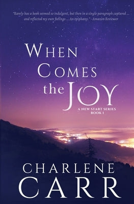 When Comes The Joy by Carr, Charlene