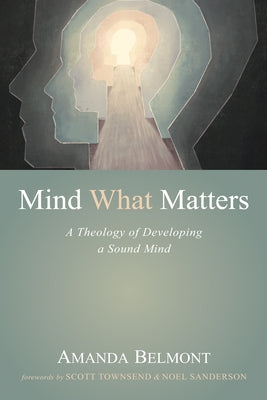 Mind What Matters by Belmont, Amanda