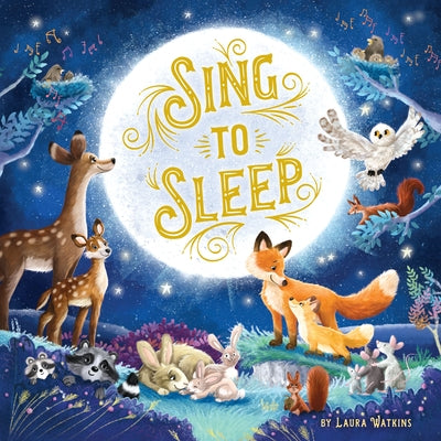 Sing to Sleep: Bedtime Lullabies by Kidsbooks