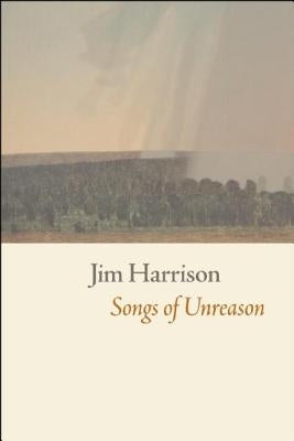 Songs of Unreason by Harrison, Jim