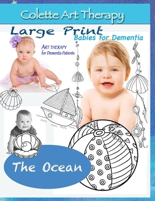 The Ocean. Art Therapy for Dementia Patients: Dementia Coloring books for Seniors by Rt Therapy, Colette