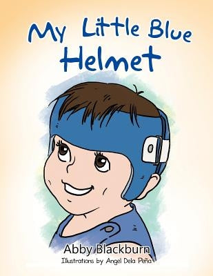 My Little Blue Helmet by Blackburn, Abby