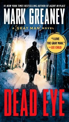 Dead Eye by Greaney, Mark