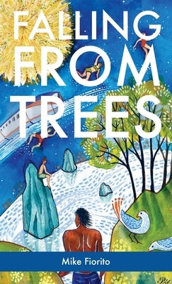 Falling from Trees by Fiorito, Mike