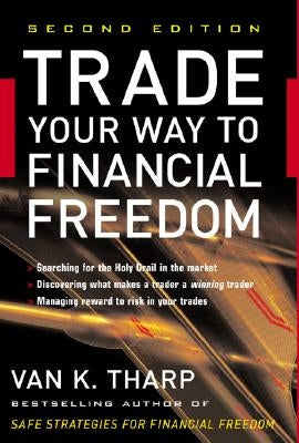 Trade Your Way to Financial Freedom by Tharp, Van K.