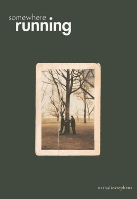 Somewhere Running by Stephens, Nathalie