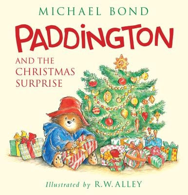 Paddington and the Christmas Surprise by Bond, Michael