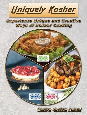 Uniquely Kosher by Eshkol, Chasya Katriela