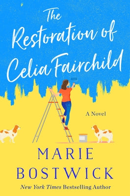 The Restoration of Celia Fairchild by Bostwick, Marie