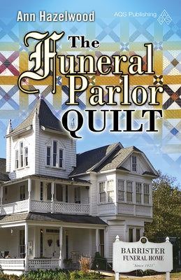 The Funeral Parlor Quilt by Hazelwood, Ann