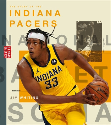 The Story of the Indiana Pacers by Whiting, Jim