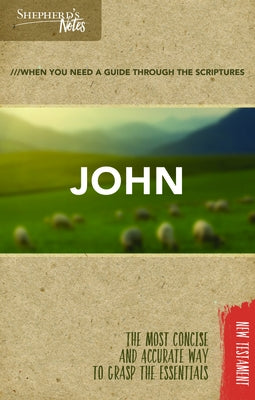 Shepherd's Notes: John by Gould, Dana