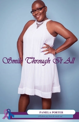Smile Through It All by Porter, Pamela