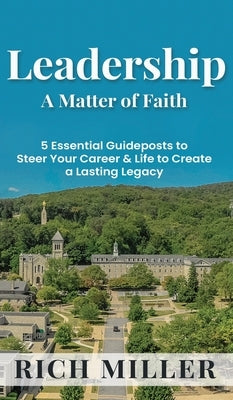 Leadership A Matter Of Faith by Miller, Rich