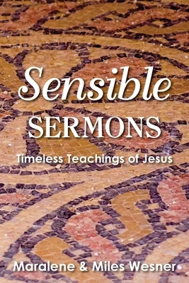 Sensible Sermons by Wesner, Maralene