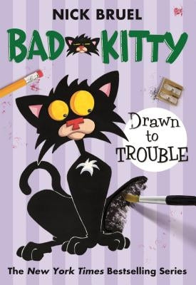 Bad Kitty Drawn to Trouble by Bruel, Nick