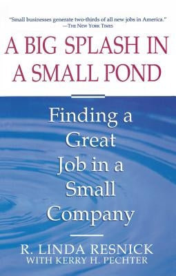 Big Splash in Small Pond by Resnick, Linda