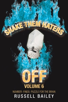 Shake Them Haters off Volume 6: Number- Finds- Puzzle for the Brain by Bailey, Russell