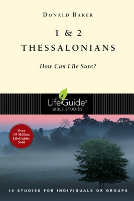 1 and 2 Thessalonians: How Can I Be Sure? by Baker, Donald
