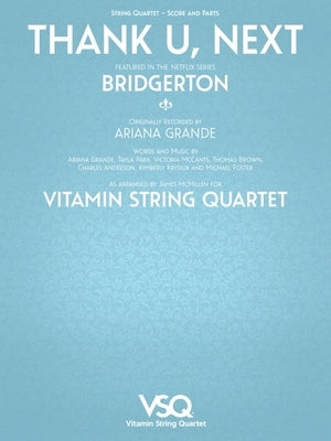 Thank U, Next - Featured in the Netflix Series Bridgerton for String Quartet: For String Quartet by Grande, Ariana