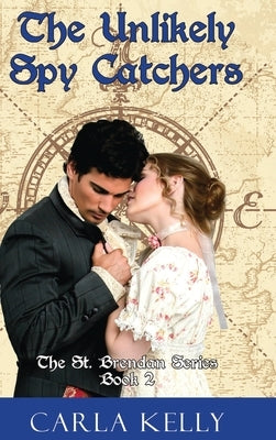 Unlikely Spy Catchers by Kelly, Carla