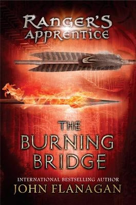 The Burning Bridge: Book 2 by Flanagan, John