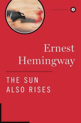 Sun Also Rises by Hemingway, Ernest