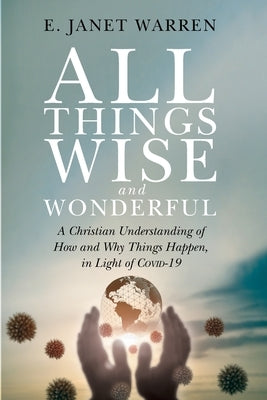 All Things Wise and Wonderful by Warren, E. Janet
