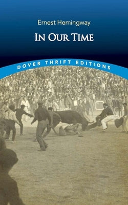 In Our Time by Hemingway, Ernest