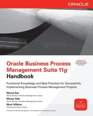 Oracle Business Process Management Suite 11g Handbook by Wilkins, Mark