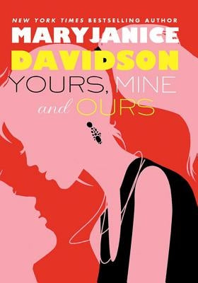 Yours, Mine, and Ours by Davidson, Maryjanice